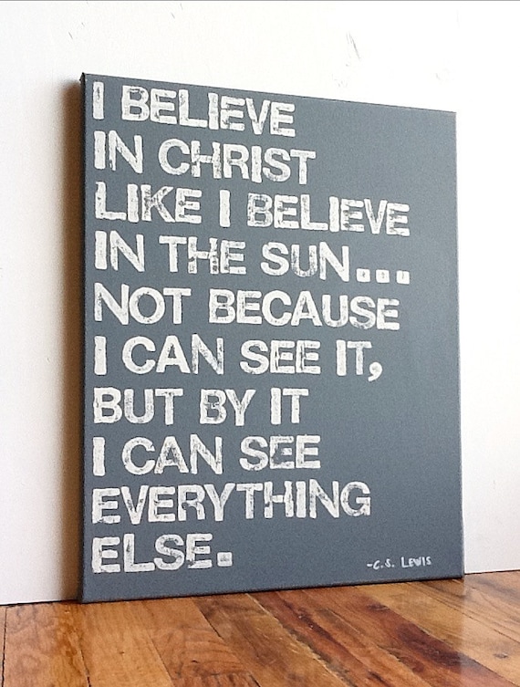 16X20 Canvas Sign - I Believe In Christ, Decoration, Steel Blue and Cream, Typography word art, C.S. Lewis Quote, Decoration, Gift