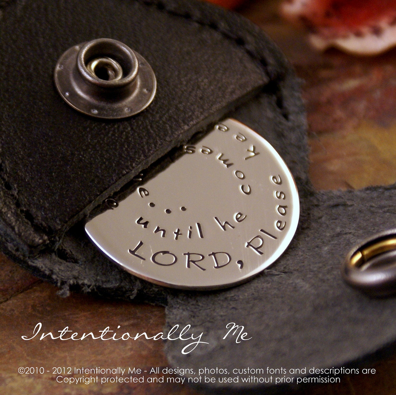 Lord please keep Daddy safe.... - Nickel round token with leather keychain case (hand stamped, double sided, personalized)