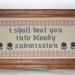 Funny Embroidered Sign "Bloody Submission"  7x16 inch Framed Embroidery- adjustable in color