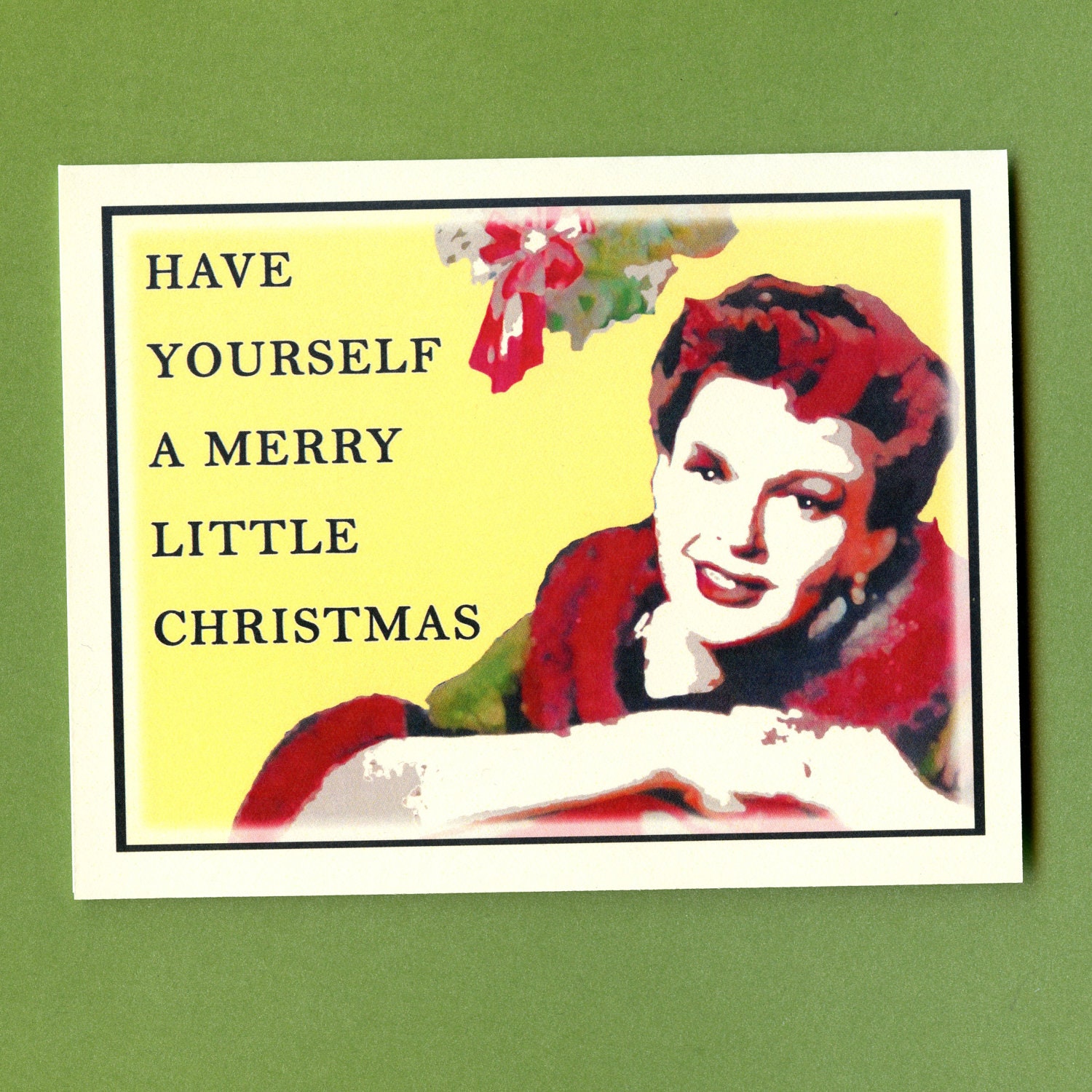 JUDY GARLAND CHRISTMAS - Funny Holiday Card - Have Yourself A Merry Little Christmas