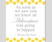 SALE - 8x10 Polka Dot Nursery Print - Winnie The Pooh Adventure Quote - Yellow, Gray, White