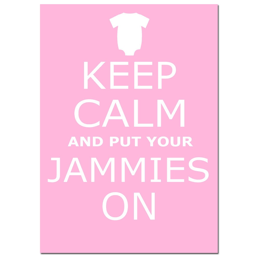 Keep Calm and Put Your Jammies On - 5x7 - Cute Onsie Silhouette - Modern Nursery - Choose Your Colors - Shown in Light Pink and White