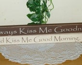 Primitive "Always Kiss Me Goodnight" "And Kiss Me Good Morning, Too" mini block shelf sitter set - your color choice