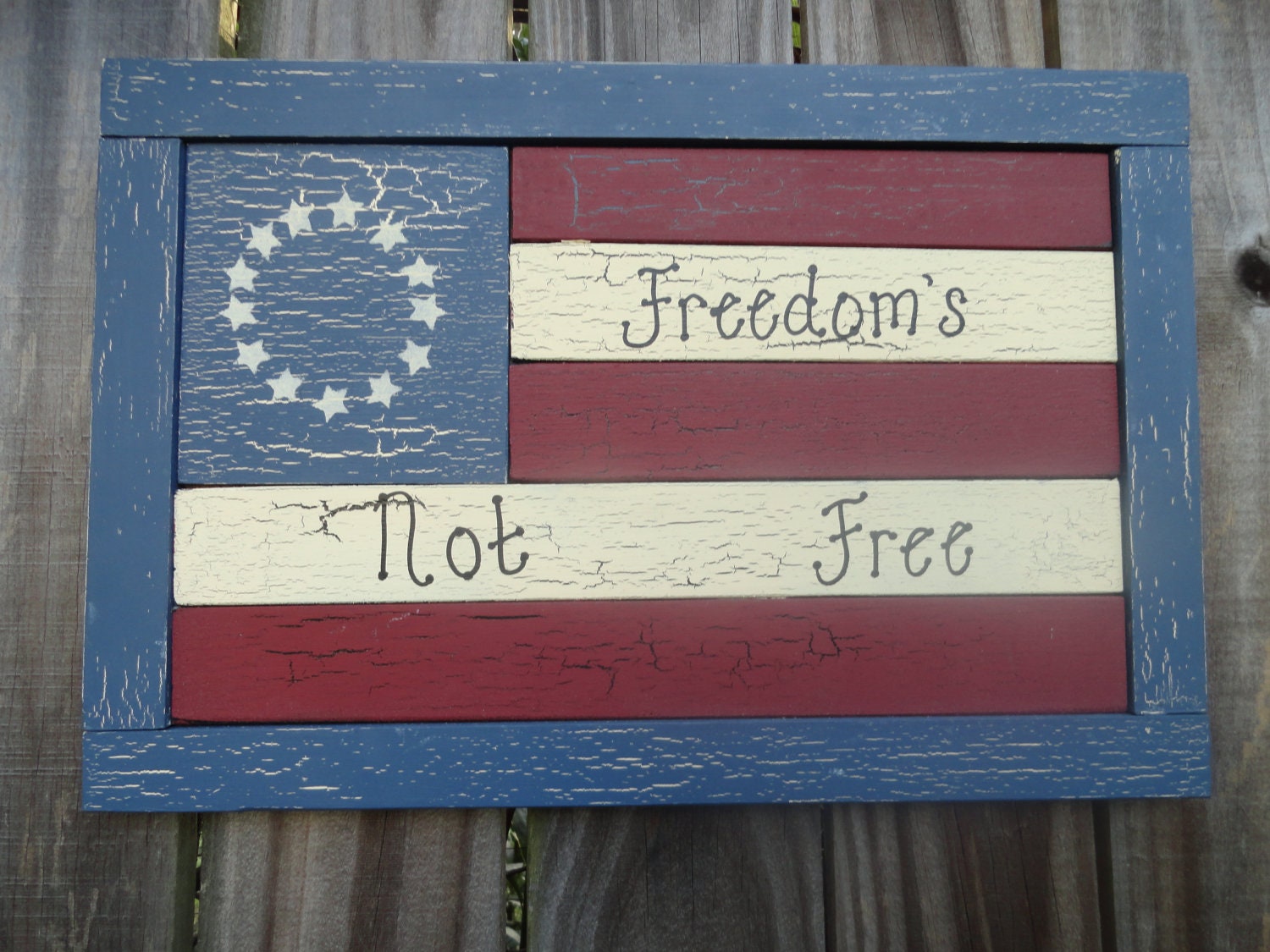 Freedom's not free rustic, weathered Old Glory