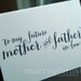 Wedding Card to Your Future Mother and Father in-law -- Parents of the Bride or Groom Cards