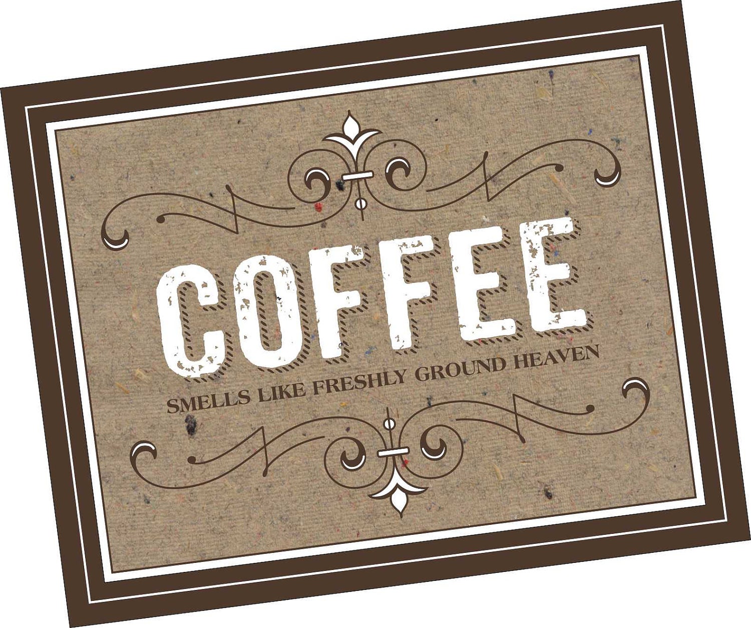 Coffee smells like Heaven 8 X 10 Digital Typography Coffee Wall Art Print Poster