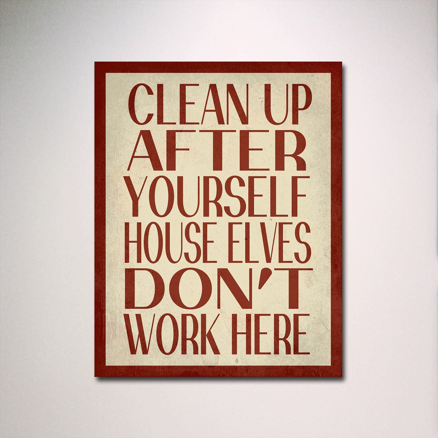 Harry Potter Typography Poster Print / House Elves Don't Work Here 11" x 14" Wall Art / Minimalist Design