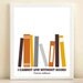 Burnt Orange, Mustard Yellow, Blue 'I Cannot Live Without Books, Thomas Jefferson' print poster