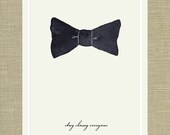 Stay Classy Everyone - Menswear Bow Tie Quote Art Print 11 x 14