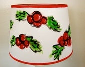 SALE HALF OFF...Hand Painted Lampshade, Holiday Holly Berry, Small