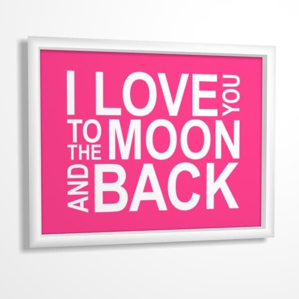 Nursery quote print I Love You To The Moon And Back 8x10 CUSTOM COLORS