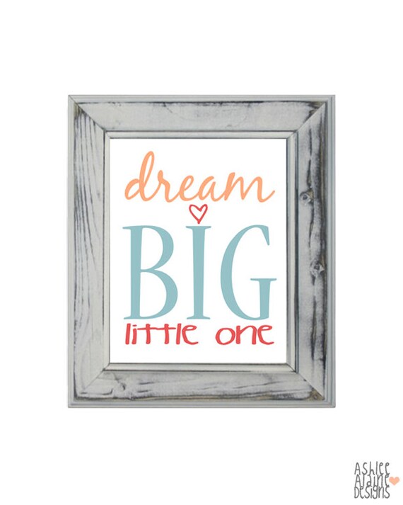 Dream Big Little One Nursery Wall Art Print - 8x10 Whimsical Home Decor