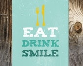 Eat Drink Smile Print Home Decor - Kitchen Art  - Dining Room Art