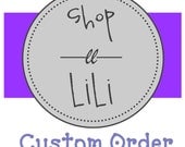 Custom Order for Megan