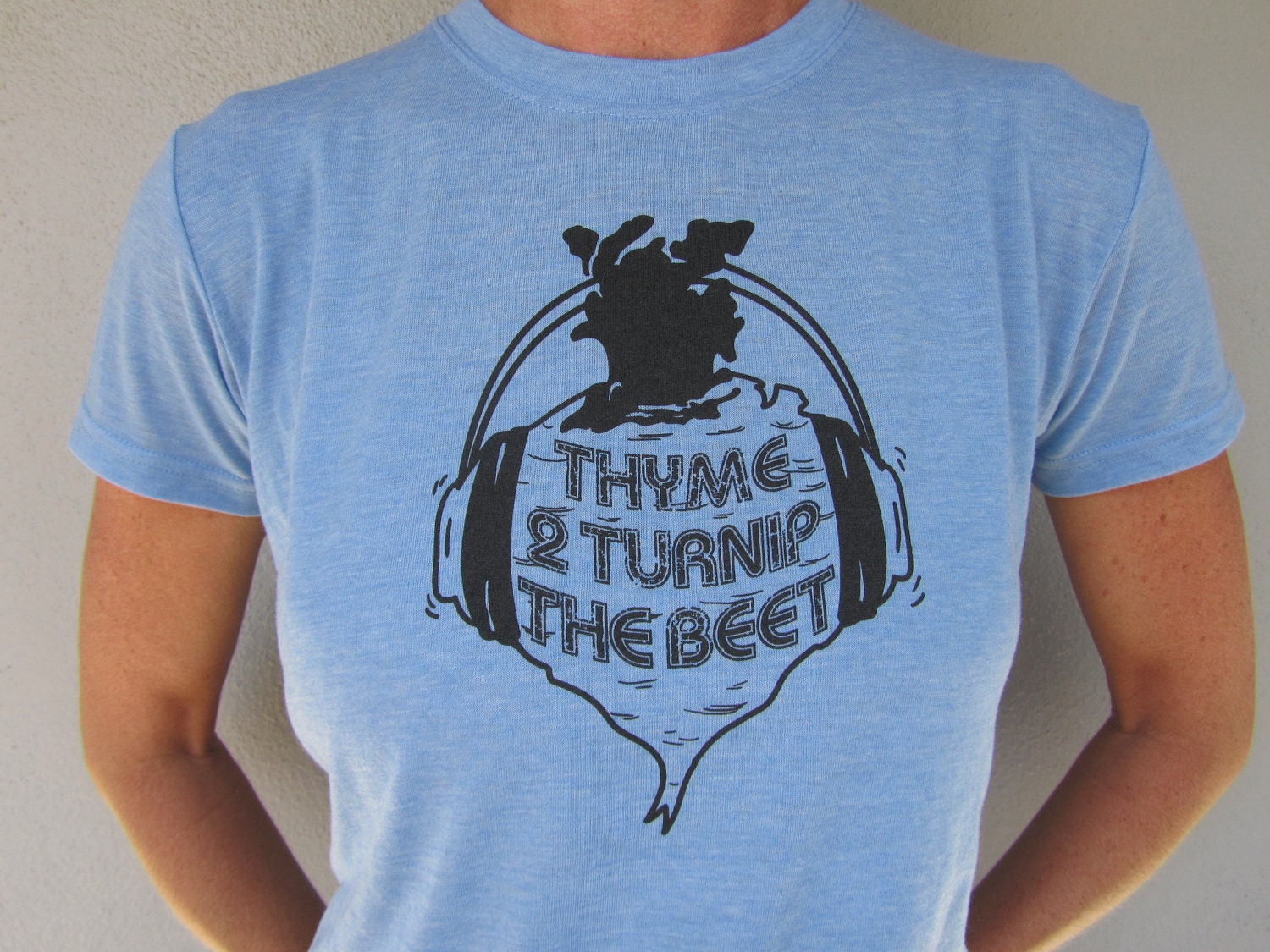 Large Woman's "Thyme 2 Turnip the Beet" Foodie T-shirt in many colors.