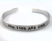 Bow Ties Are Cool - Hand Stamped Doctor Who Bracelet - Adjustable Aluminum Cuff