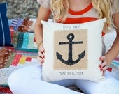 You Are My Anchor Burlap Pillow w/ Stuffing