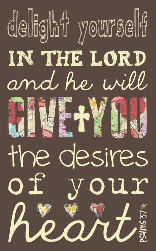 Scripture Art, Bible Verse Art, Faith Based Art, Psalms 37:4, 5x8 art print on wood
