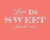 Printable Love Is Sweet Wedding Sign