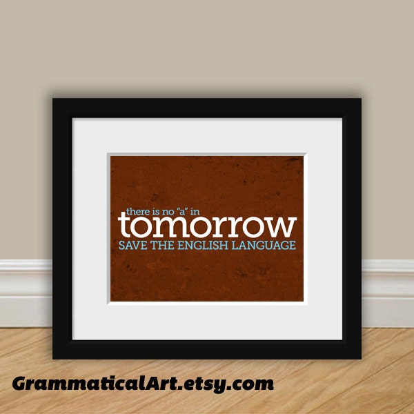 Grammar Print Tomorrow Proper Spelling English Print Geekery Gift Teacher Gift Gifts for Teachers Burnt Orange Book Lover Typographic Print