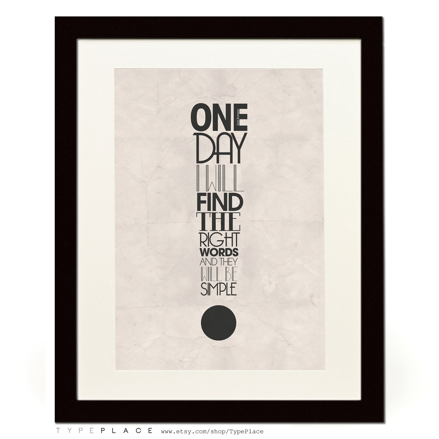 Jack Kerouac Quote Typography Poster - A4 / 11.7 x 8.3 inches