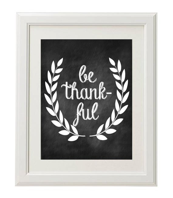Thanksgiving Print, Be Thankful Chalkboard Print