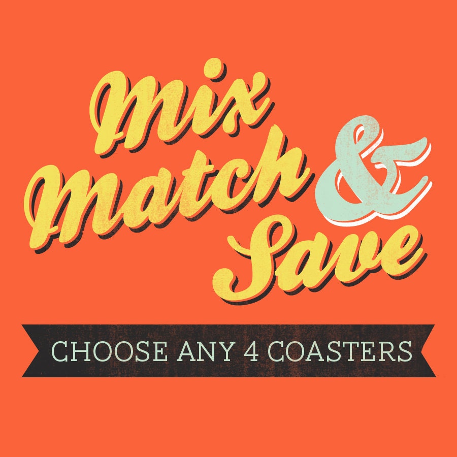 Mix and Match Any 4 Coasters