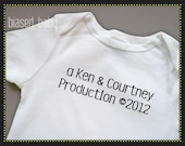 PERSONALIZED BABY ONESIE - A (parent name) and (parent name) Production circa 2013