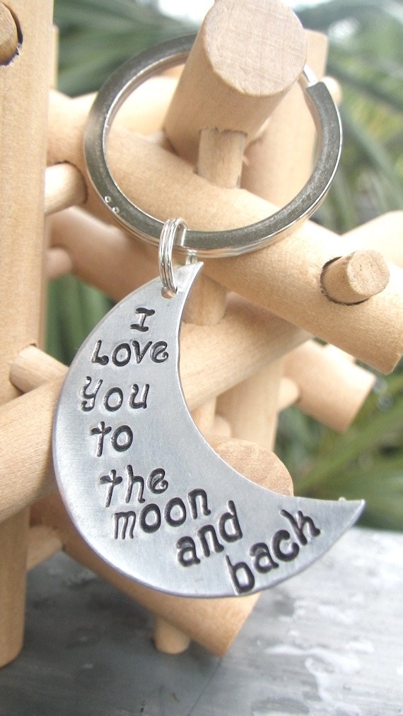I love you to the Moon and back Moon Shaped Handstamped Keychain. Can be customized. Perfect Gift For Any Occasion.