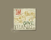 Christian Art - In Everything Give Thanks - 8x8 Giclee Print, Hand Typography, GraceforGrace by Tiffany Rachal