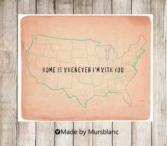 Home is wherever I'm with you - Typography Art Print - Travel, Wanderlust, Adventure, Maps, USA