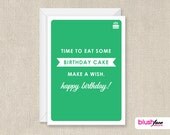 Time to Eat Some Birthday Cake - Make a Wish - Happy Birthday - 5x7 greeting card