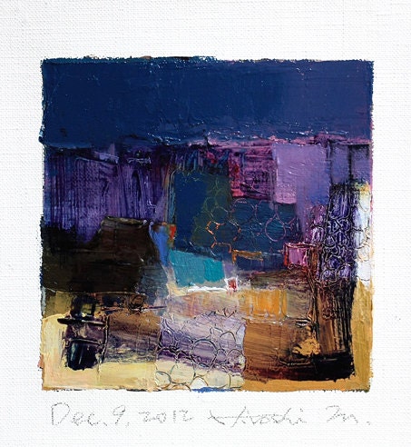 Dec. 9, 2012 - Original Abstract Oil Painting - 9x9 painting (9 x 9 cm - app. 4 x 4 inch) with 8 x 10 inch mat - hiroshimatsumoto