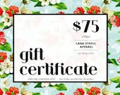 75 US Dollars Gift Certificate from Lana Stepul Apparel