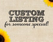 Custom Listing for Mary