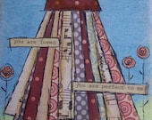 Mixed Media Original Painting from my Whimsical Tattered Skirt Series.  No. 12 in the series with inspiring quotes.