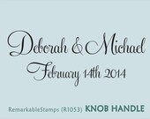 SPECIAL SALE - Save the Date - Custom Wedding Name Date Stamp - Etsy Design (R1053) - Mounted Knob Handle