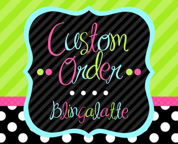 Custom Order for Cherie