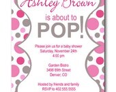 Polka Dot About to POP Pink Blue Grey Silver  Baby Shower or Sprinkle Invitation Card  - You Print