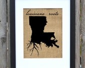 Louisiana Roots Wall Art. Custom Wall Art. Know your roots. Custom State Outline. Burlap Wall Art.