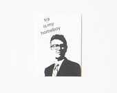 Nerd Card - Ira is my Homeboy