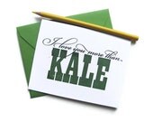 I love you more than KALE : single folded card