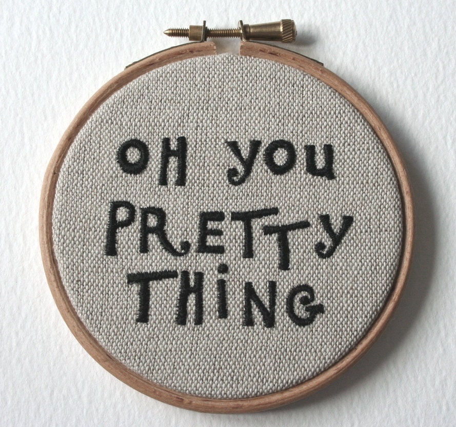 Hand Embroidered Wall Hoop Art Oh You Pretty Thing