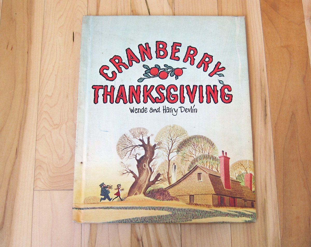Cranberry Thanksgiving by Wende and Harry Devlin - (1971 Hardcover, Parents' Magazine Press)