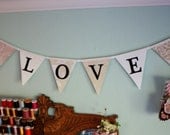 LOVE Bunting Flag Banner in White and Off White Fabrics, Prop, Decoration, Wedding Decor, Birthday Parties, Baby Nursery.
