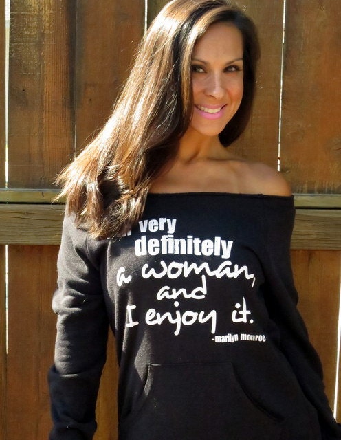 Very Definitely a Woman...Marilyn Monroe Quote.  Off the Shoulder Girly Sweatshirt Size MEDIUM