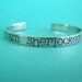 I am SherLocked Cuff Bracelet - Sherlock Holmes - Hand Stamped Aluminum