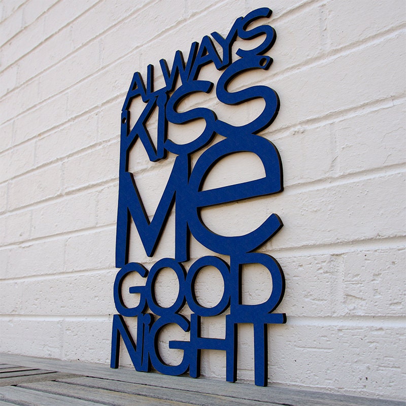 Always Kiss Me Goodnight (wedding, anniversary, bedroom)