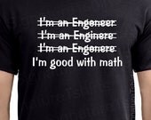 Engineer Mens Womens T-shirt Good With Math tshirt shirt funny  gift idea College Graduation Tee More Colors S - 2XL