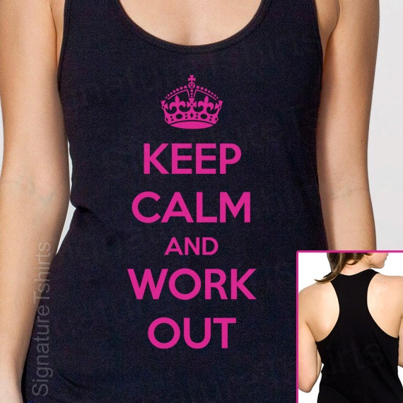 Keep Calm And Work Out Tank Fitness Womens top  American Apparel  Racerback S, M, L